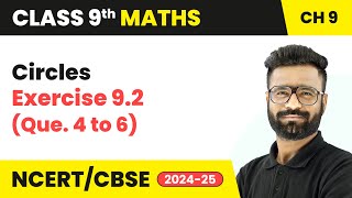 Circles  Exercise 92 Que 4 to 6  Class 9 Maths Chapter 9  CBSE 202425 [upl. by Yorker]