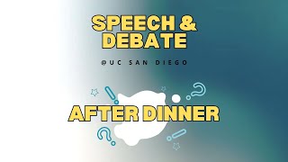 After Dinner  Speech amp Debate  UC San Diego [upl. by Analaj342]