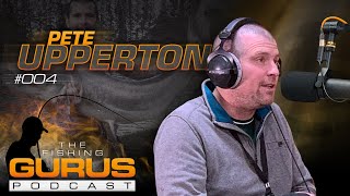 The Fishing Gurus Podcast 004  Pete Upperton [upl. by Burroughs]