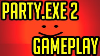 PARTYexe 2 ALL ENDINGS [upl. by Leruj]