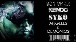 Don Omar Feat Kendo amp Syko  Angeles y Demonios 🚨 [upl. by Neirol]