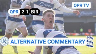 🗣️ ALTERNATIVE COMMENTARY  QPR 21 BIRMINGHAM CITY [upl. by Einnaej]