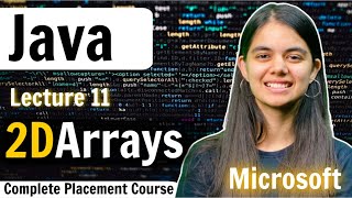 2D Arrays  Java Complete Placement Course  Lecture 11 [upl. by Tacklind603]