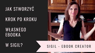 Jak stworzyć własnego ebooka krok po kroku w SIGIL [upl. by Ettevets]