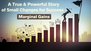 Marginal Gains – TRUE amp POWERFUL Story of Small Changes for Success [upl. by Steiner]