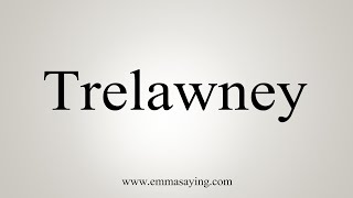 How To Say Trelawney [upl. by Anrol]