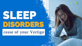 Problem with your Sleep could be the cause of your Vertigo [upl. by Arraik60]