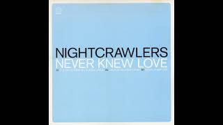 Nightcrawlers  Never Knew Love Color System Inc Classic Vocal [upl. by Ittak]