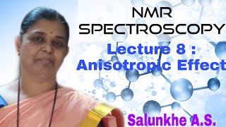 NMR Spectroscopy  Lecture 8  Anisotropic effect [upl. by Aitnom]