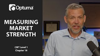 Measuring Market Strength  Optuma CMT Level 1 Chapter 18 [upl. by Erme]