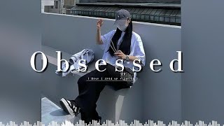 1 Hour  Obsessed  sped up  Lyrics [upl. by Cristy9]