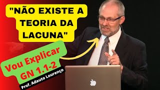 Não existe Teoria da Lacuna Vou explica GN 11  2 [upl. by Ycat]