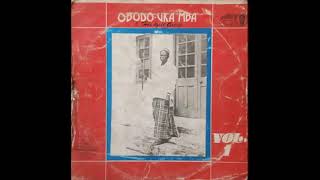 Obodo Uka Mba amp His Igele Group Vol1  Egwum Bu Egwu Eze ©1977 [upl. by Milburr]