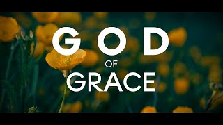 God of Grace  1 Hour of Prayer Music  Jesus is Lord  Inspiring Worship amp Faith [upl. by Ylac597]