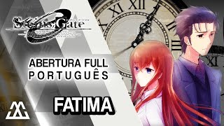 SteinsGate 0 Abertura Completa em Português  Fatima PT BR [upl. by Aibun]