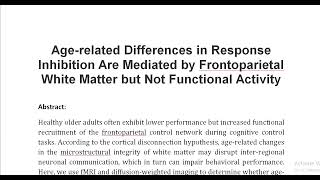 Age related Differences in Response Inhibition Are Mediated by Frontoparietal White Matter but Not F [upl. by Htesil158]