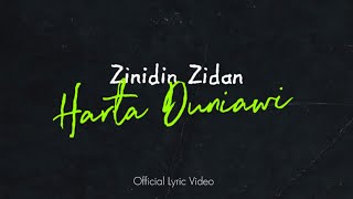 Zinidin Zidan  Harta Duniawi Official Lyric Video [upl. by Nerok938]