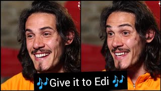 Cavani chant  Give it to Edi 😅 Cavani singing his own chant in English ¬Cavani chant Give it to edi [upl. by Danika31]