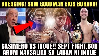 Goodman Ekis na Casimero vs Inoue September Fight Bob Arum Nagsalita na sa Laban ni Inoue [upl. by Elodea909]