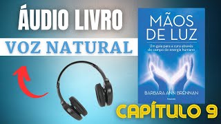 MÃOS DE LUZ AUDIOBOOK  VOZ NATURAL  CAPÍTULO 9  A FUNÇÃO PSICOLÓGICA DOS SETE CHAKRAS MAIORES [upl. by Akcire]