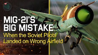 MiG21s big mistake  When the Soviet Pilots Landed on Wrong Airfield [upl. by Norramic]