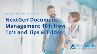 NextGen Document Management 101 How To’s and Tips amp Tricks [upl. by Volnay]