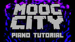 C418  Moog City from Minecraft  Piano Tutorial [upl. by Felita687]