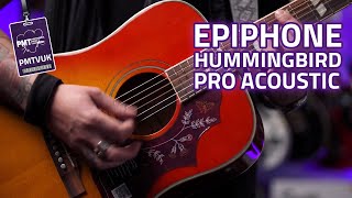 Epiphone Hummingbird Pro Electro Acoustic Review  The Best Epiphone Acoustic [upl. by Deer854]