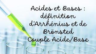 Acides et Bases  définition d’Arrhénius et de Brönsted  Couple AcideBase [upl. by Veejar]