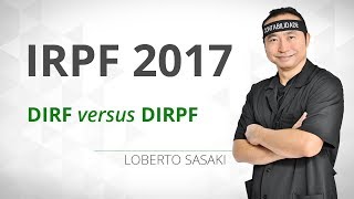 DIRF versus DIRPF  Qual a relação que há entre as declarações perante à RFB  Curso IRPF 2017 [upl. by Fernandina]