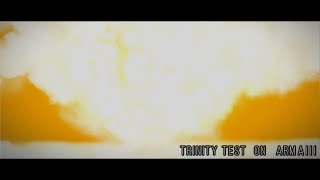 TRINITY TEST ON ARMA III  Oppenheimer [upl. by Durand]