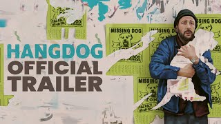 Hangdog  Official Trailer HD  Comedy Movie [upl. by Nniroc]