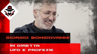 UFO E PROFEZIE DIRETTA CON GIORGIO BONGIOVANNI [upl. by Ecyob]