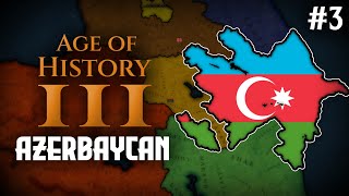 TÜRKİYEYİ KURTARIYORUZ ☾⭑  Age of History 3  AZERBAYCAN  Bölüm 3 [upl. by Eniowtna397]