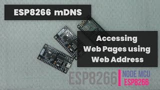 Accessing Web Pages using Web Address  ESP8266 mDNS [upl. by Ettenyl863]