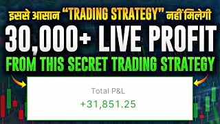 Easiest Trading Strategy  Live 30000 Profit booked using this secret trading strategy [upl. by Rebna899]