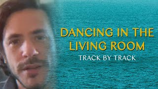 Jack Savoretti  Dancing In The Living Room Europiana Track By Track [upl. by Aicenad]