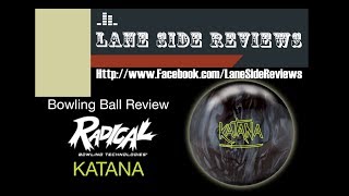 Radical Bowling KATANA Bowling Ball Review by Lane Side Reviews [upl. by Demmer]