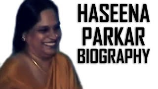 Haseena Parkar Biography Don Ki Behen Inpe Based Hai Shraddha Kapoor ki Movie [upl. by Airasor533]