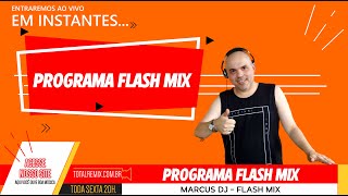 PROGRAMA FLASH MIX  DJ MARCUS FLASHMIX  RJ 081124 [upl. by Queenie]