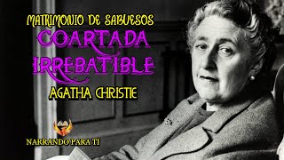 AGATHA CHRISTIE Matrimonio de sabuesos relato 11 Coartada irrebatible Subtítulos [upl. by Ennovoj]