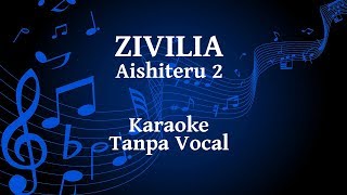 Zivilia  Aishiteru 2 Karaoke [upl. by Barde]