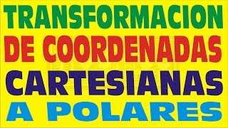 TRANSFORMACION DE COORDENADAS CARTESIANAS A COORDENADAS POLARESEJERCICIOS RESUELTOS [upl. by Otrebireh]