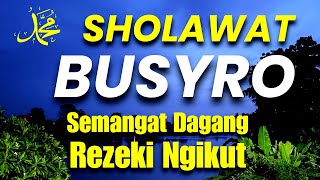 Semangat Dagang REZEKI NGIKUT  Sholawat Busyro [upl. by Ateekram]