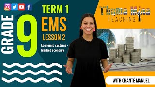 Gr9 EMS Economics amp Entrepreneurship  Term 1 Lesson 2  Economic systems  Market economy [upl. by Colombi]