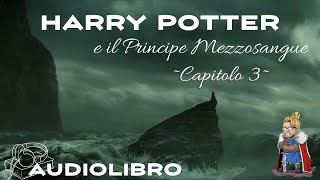 Audiolibro  Harry Potter e il principe mezzosangue  Lettura e Commento Cap 3 [upl. by Lelia]