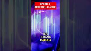 ¡APRENDE A MODIFICAR LA LATTICE lattice energia manifestacion [upl. by Nolrah]