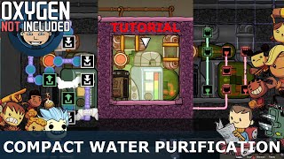 Compact Water Purification Tutorial Oxygen Not Included [upl. by Nibla592]