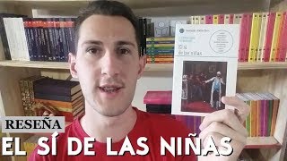 EL SÍ DE LAS NIÑAS  RESUMEN COMPLETO [upl. by Storfer678]