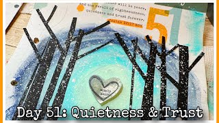 Day 51 Quietness and Trust [upl. by Gnoht]